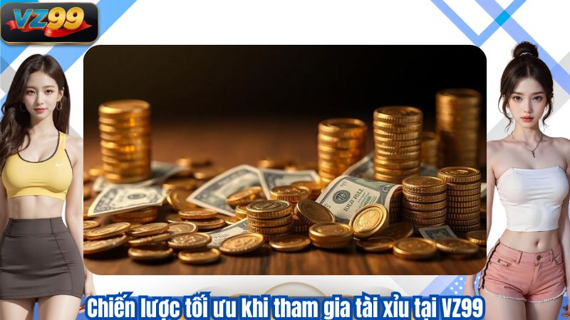 Tài Xỉu VZ99 Là Gì? Phân Tích Chiến Lược Chơi Hiệu Quả 2025 4 Chiến lược tối ưu khi tham gia tài xỉu tại VZ99